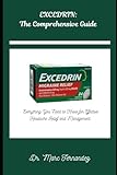 EXCEDRIN: The Comprehensive Guide: Everything You Need to Know for Effective Headache Relief and Management