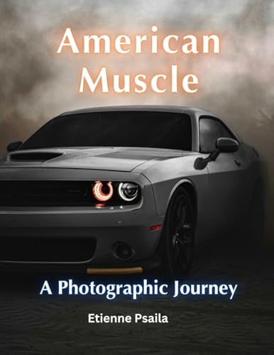 American Muscle: A Photographic Journey