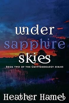Paperback Under Sapphire Skies: Book 2 of the Cryptozoology Series Book