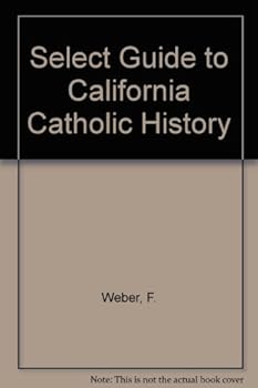 Hardcover Select Guide to California Catholic History Book