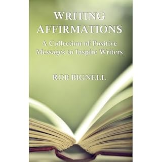 Writing Affirmations Audiobook By Rob Bignell cover art