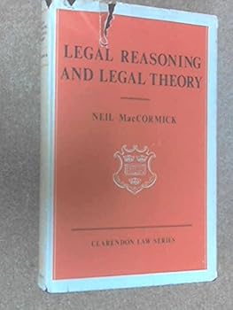 Hardcover Legal Reasoning and Legal Theory (Clarendon Law Series) Book