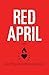 Red April: A Novel