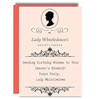 A witty regency-inspired birthday message styled like society papers delivering scandal with charm and humour Ideal for birthdays for fans of period drama gossip romance and elegant tongue in cheek humour Printed on premium quality greeting card stoc...