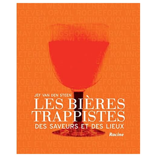 Les bières trappistes: Des saveurs et des lieux