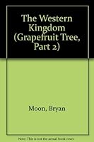 Western Kingdom (Grapefruit Tree, #2) 0887507034 Book Cover