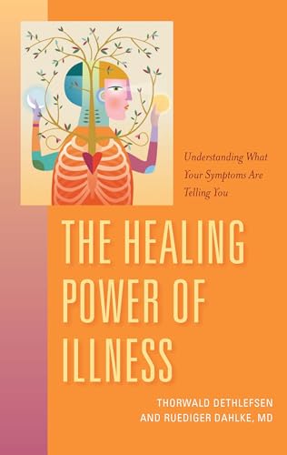 The Healing Power of Illness (English Edition)