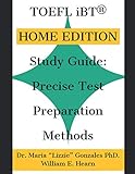  TOEFL iBT HOME EDITION Study Guide: Precise Test Preparation Methods