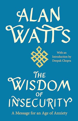 The Wisdom of Insecurity: A Message for an Age of Anxiety, autor: Alan Watts