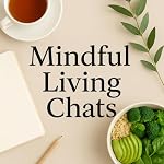 Cover of Mindful Living Chats