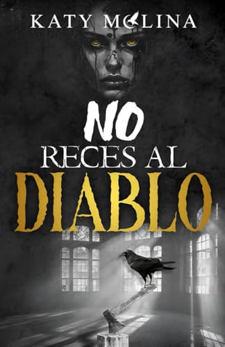 No Reces al Diablo (Spanish Edition)