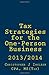 Tax Strategies for the One-Person Business: 2013 - 2014 Edition