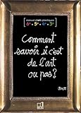  Comment savoir si c\'est de l\'art ou pas ?: Manuel d\'Arts plastiques 6e / 5e / 4e / 3e