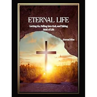 Eternal Life Audiobook By Eternal Bliss cover art