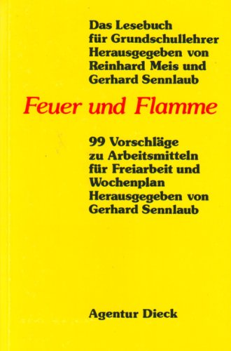 Preisvergleich Produktbild Feuer und Flamme. 99 Vorschläge zu Arbeitsmitteln für Freiarbeit und Wochenplan
