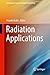 Radiation Applications (An Advanced Course in Nuclear Engineering, 07)