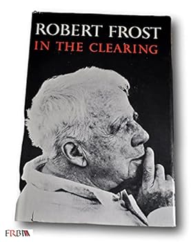 Hardcover Rare 1962 *1st/3rd* In the Clearing by Robert Frost Book