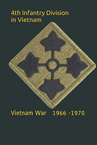 4Th Infantry Division In Vietnam: Vietnam War 1966 - 1970 #TOP22