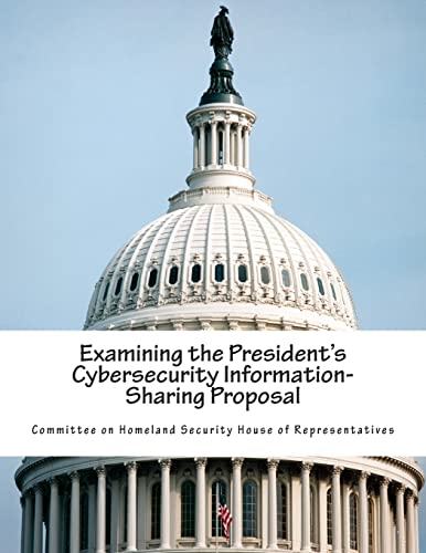 Examining the President's Cybersecurity Informa... 1514801868 Book Cover