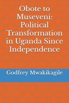 Paperback Obote to Museveni: Political Transformation in Uganda Since Independence Book
