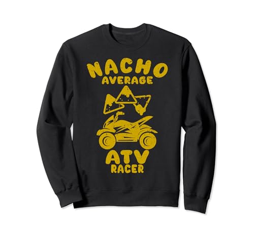 quad driver nacho average cinco de mayo vehículo todo terreno Sudadera