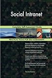 Social Intranet Complete Self-Assessment Guide