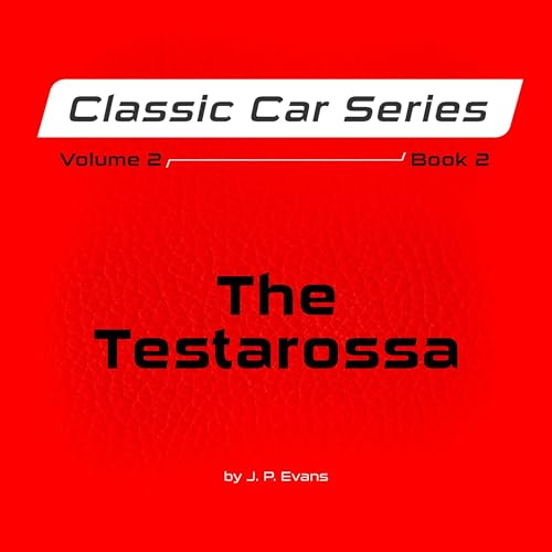 The Testarossa: Volume 2, Book 2 by J. P. Evans episode artwork