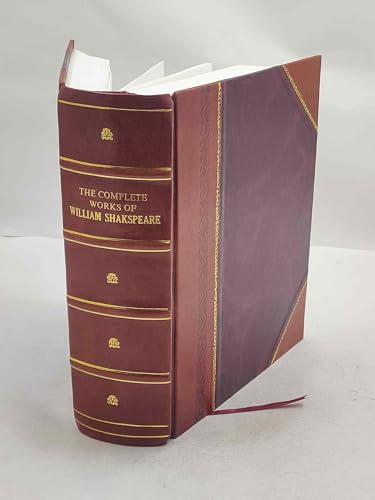 The complete works of William Shakespeare: 1847 [Leather Bound]