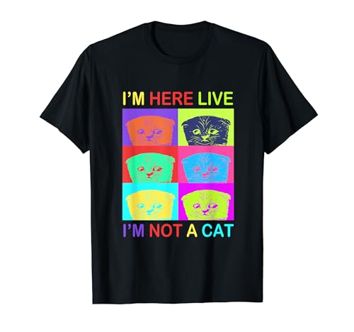 Gracioso Estoy aquí en vivo No soy un gato Meme Zoom Humor Camiseta