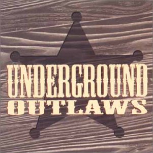 Underground Outlaws