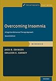 Overcoming Insomnia: A Cognitive-Behavioral Therapy Approach, Workbook (Treatments That Work)