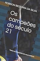 Os campeões do século 21: Todos os campeões do novo milênio B08DPPF6DB Book Cover