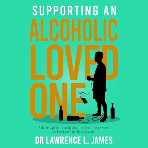 Supporting an Alcoholic Loved One - Lawrence L. James episode artwork