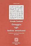 Omaggio agli indios americani. Testo originale a fronte