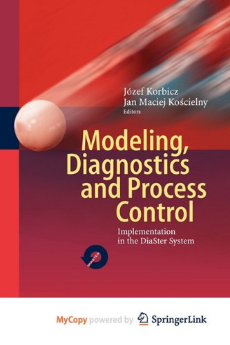 Modeling, Diagnostics and Process Control: Implementation in the ...