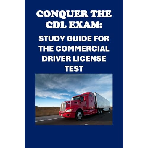 Conquer the CDL Exam: Study Guide for the Commercial Driver License Test by Philip Martin McCaulay episode artwork