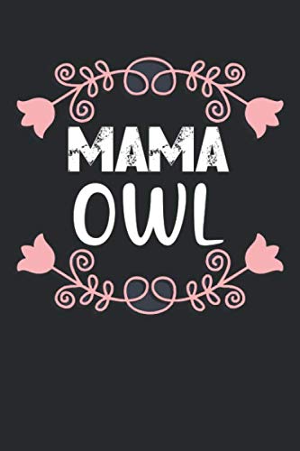 MAMA OWL: Happy mother's day Notebook, Journal Gift, Cute Lined Notebook, Notebook Gifts for Mom