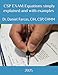 CSP EXAM Equations simply explained and with examples (The Certified Occupational and Environmental Health Professional by Dr. Daniel Farcas CIH, CSP, CHMM)