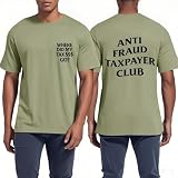 Where Did My Tax Go Anti Fraud Taxpayer Club Shirt Funny T-Shirt Men Green