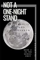 Not a One-Night Stand: Shannon and Charlie (Envy) 1096681374 Book Cover
