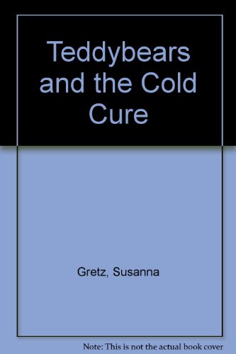 Teddybears and the Cold Cure (Teddybears Books) 0713628324 Book Cover