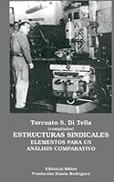 Estructuras Sindicales: Elementos Para Un Analisis Comparativo 9507860479 Book Cover