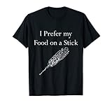 I Prefer My Food on a Stick State Fair T-Shirt