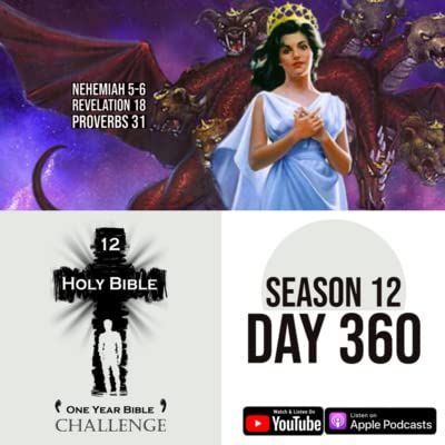 Day 360 | Nehemiah helps the poor | Revelation 18: Destruction of Babylon