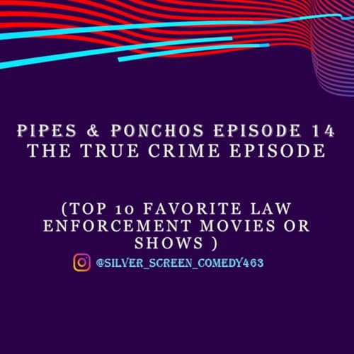 P&P Ep 14 The True Crime Episode (Top 10 Favorite Law Enforcement Movies or Shows) copertina