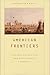 American Frontiers: Cultural Encounters and Continental Conquest