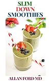 slim fit shirt  SLIM DOWN SMOOTHIES: The Ultimate Guide To Smoothies That Help Loose Weight And Maintain Good Health (English Edition)