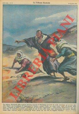 Tre italiani disertando dalla Legione straniera francese di Bel-Abbes travestiti da arabi riesco a asuperare Algeri per raggiungere la Tunisia e quindi l'Italia, ma con scarsi risultati.