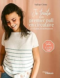 couverture de : Je tricote mon premier pull en circulaire