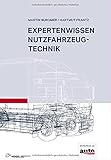 Expertenwissen Nutzfahrzeugtechnik - Burgmer, Martin, Frantz, Hartmut 